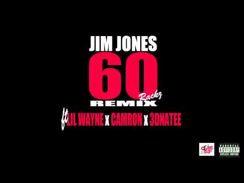 @JimJonesCapo - 60 Rackz Remix ft @LILTUNCHI, @MR CAMRON, & @3DNATEE (Audio)