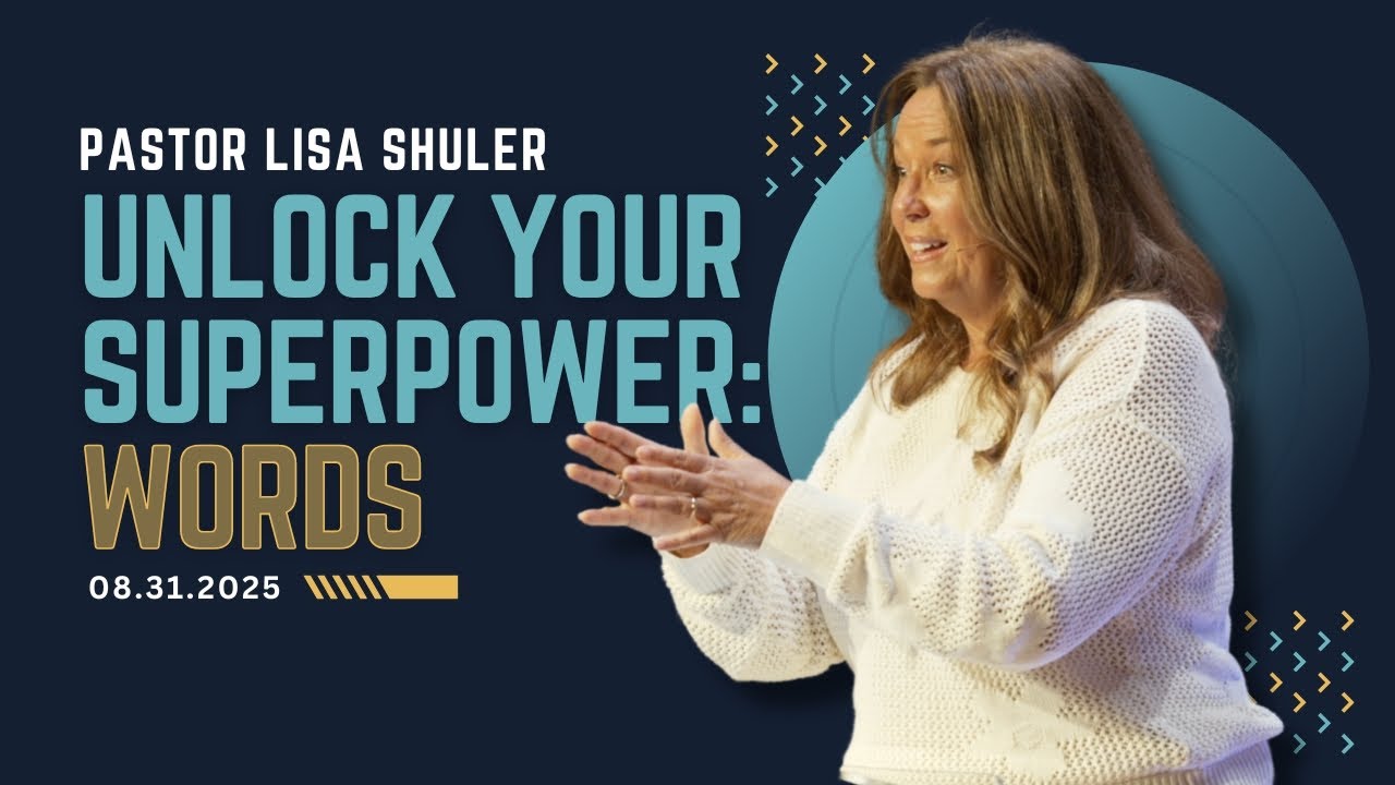 Unlocking Your Superpower: WORDS | Pastor Lisa Shuler