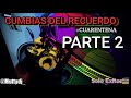 CUMBIAS DEL RECUERDO ✘EXITOS✘ PARTE 2 MUTTY DJ- GRUPO KARICIAS-SIETE LUNAS-MALAGATA-#ENGANCHADO