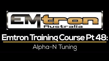 Emtron Training Course Part 48: Alpha-N Tuning | Evans Performance Academy