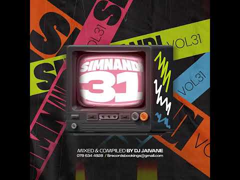 Simnandi Vol 31 Mixed \u0026Compiled by Dj Jaivane