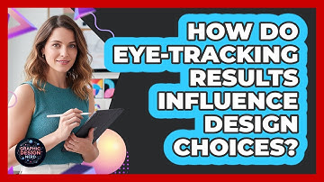 How Do Eye-Tracking Results Influence Design Choices?
