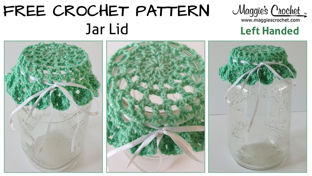 Mason Jar Lid Cover Free Crochet Pattern Left Handed YouTube