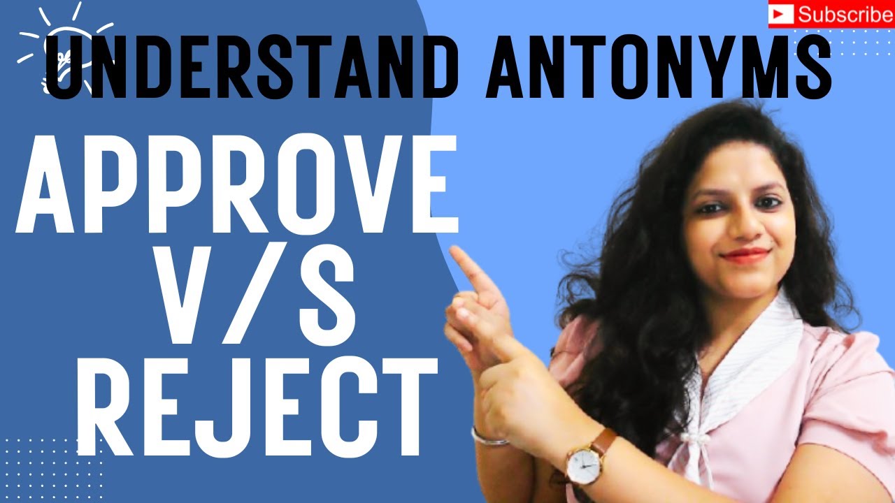 Antonyms Approve & Reject | Daily Used Opposite Words In English