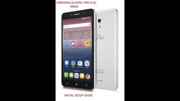 Alcatel Pixi4 (6) 9001l Unboxing and Initial Setup Video
