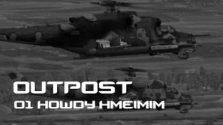 [MI-24P] OUTPOST CAMPAIGN - 01 HOWDY HMEIMIM [1440p60]