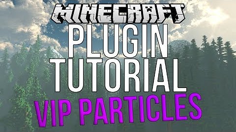 Minecraft Plugin Tutorial | VIP Particles