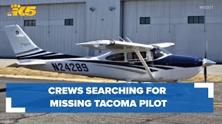 Crews searching for missing Tacoma pilot