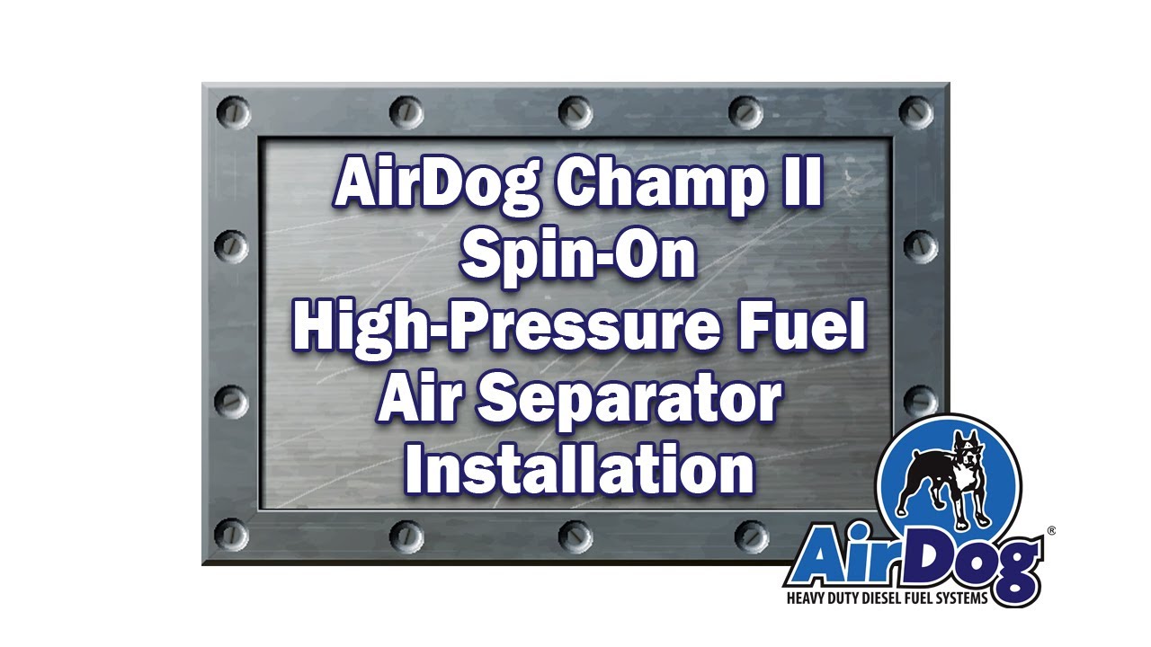 Air Dog HD Champ II Installation
