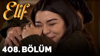Elif - 408.Bölüm