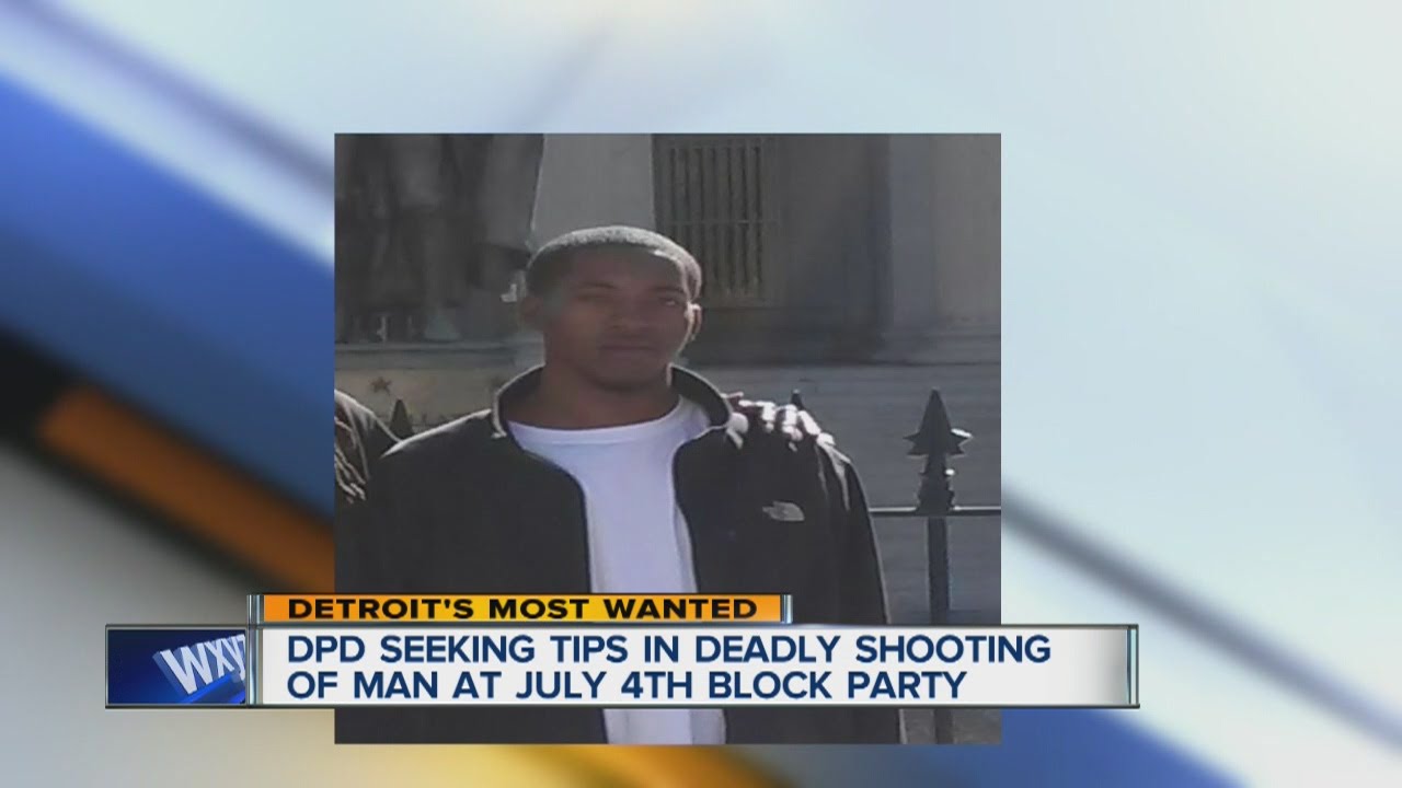 Detroit's Most Wanted: Search for killer in deadly block party shooting ...