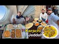 BreakFast in Karachi - Lunch in PIA Business Class - Dinner MANDI in Jeddah ft @Mustafa Hanif