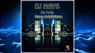 Dj Nays - Waves ( A.B.M Remix ) ( Mr. Probz ) Pop & House Music 2015