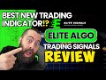 Best new trading signals elite algo review  elite signals review  best new trading indicator