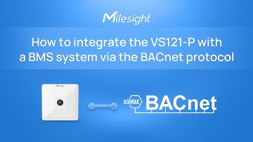 How to Integrate the VS121-P With a BMS System Via the BACnet Protocol