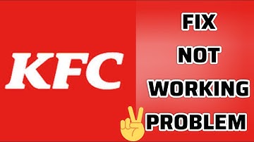 Fix KFC App Not working(Not open) Problem|| TECH SOLUTIONS BAR