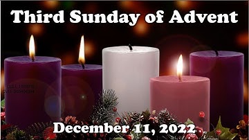 December 11th, 2022 9:30 AM Worship Service - 3rd Sunday in Advent