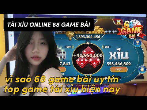 Tài Xỉu Online 68 Game Bài | Cách đánh Tài xỉu online 68 game bài làm tay 40m và cái kết ? 2023 Mới