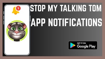 How To Permanently Stop My Talking Tom App Pop Up Notifications