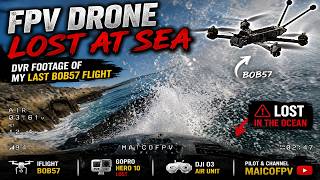 FPV Drone Lost at Sea 🌊 DVR Footage of My Last BOB57 FlightDescription