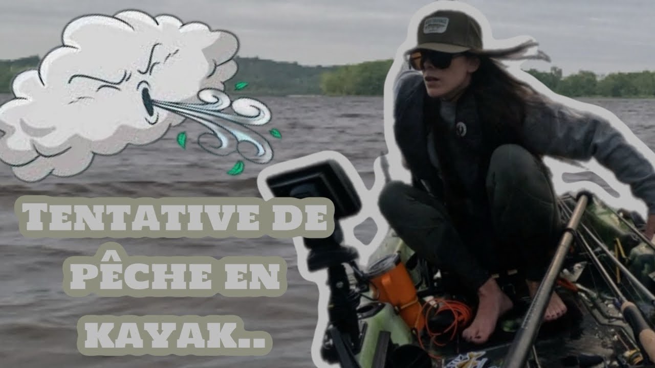 Tentative de pêche en kayak - Le vent gâche tout 🌬️