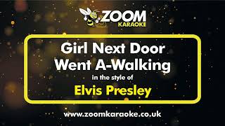 Elvis Presley - Girl Next Door Went A-Walking - Karaoke Version from Zoom Karaoke