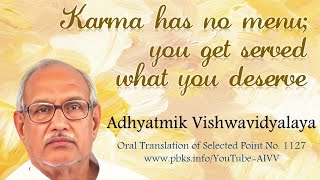 1127 Karma has no menu; you get served what you deserve disc911 #aivv @A1SPIRITUALUNIVERSITY
