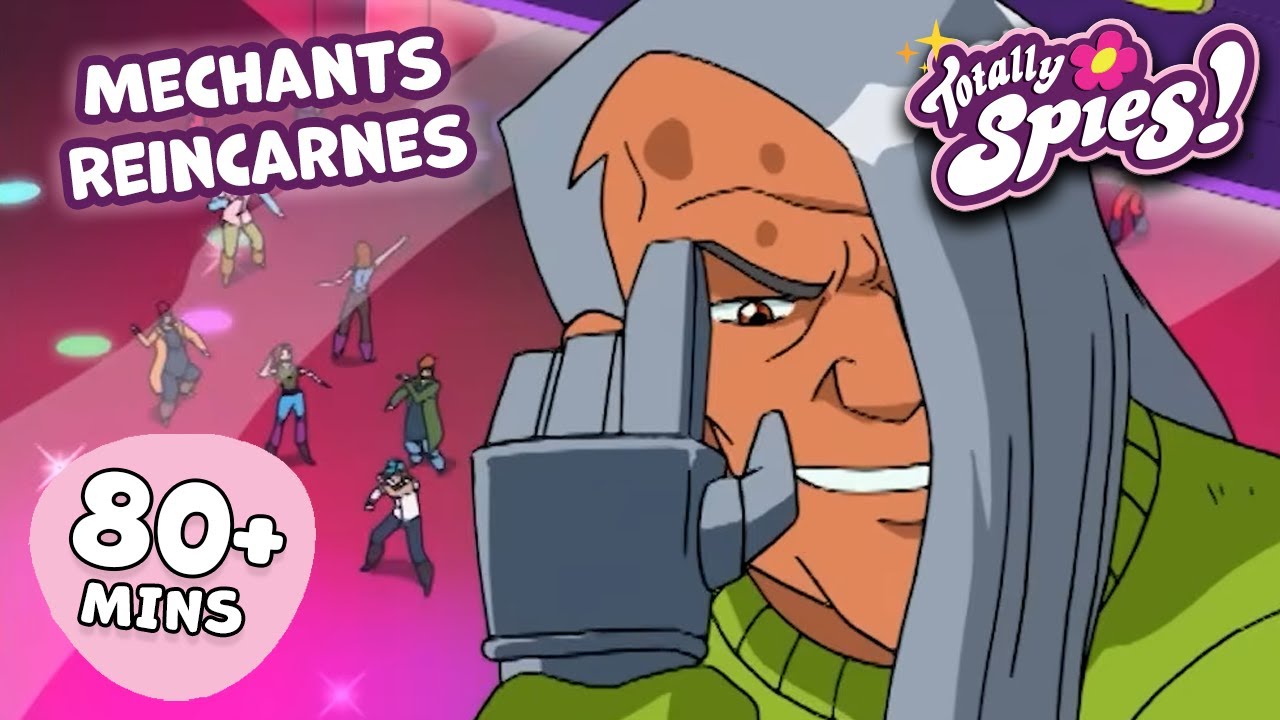 Méchants Réincarnés - Saison 1-3 ✨ ÉPISODE COMPLET 🌸 Totally Spies !