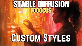 Stable Diffusion - How to Create Custom Styles in Fooocus
