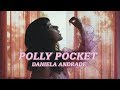 Daniela Andrade - Polly Pocket (Official Video)