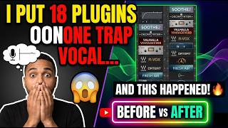 I Put 18 Plugins on ONE Trap Vocal... and THIS Happened! 🤯