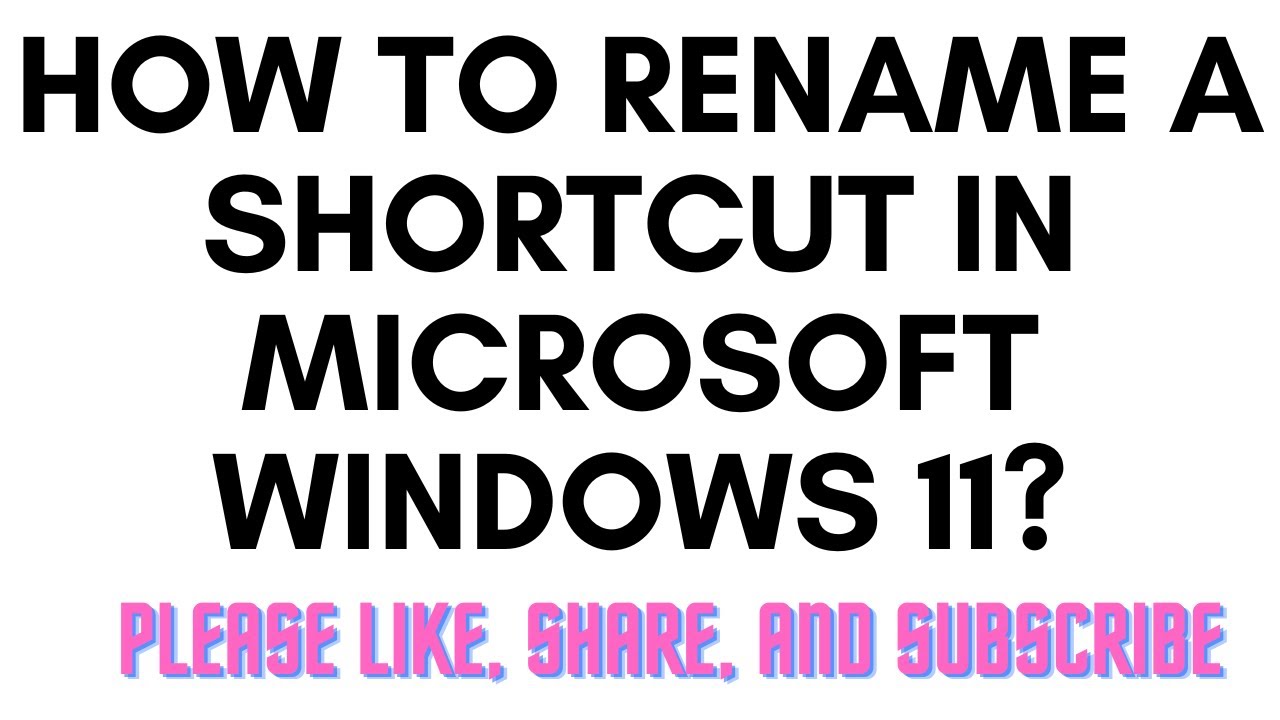 How To Rename a Shortcut in Microsoft Windows 11? - YouTube