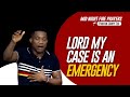 Prayer Time - Pastor Jerry Eze - OH LORD MY CASE IS AN EMERGENCY NSPPD Streams of Joy