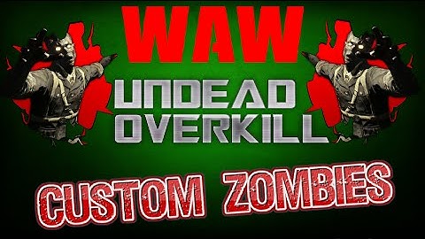 Call of Duty: WaW Custom Zombies Gameplay - Undead Overkill!