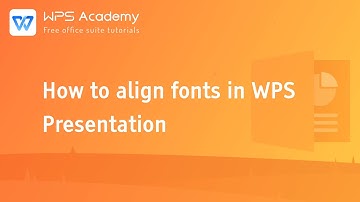 [WPS Academy] 1.7.8 PPT: How to align fonts in WPS Presentation
