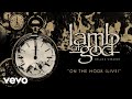 Lamb of God - On The Hook (Live - Official Audio)