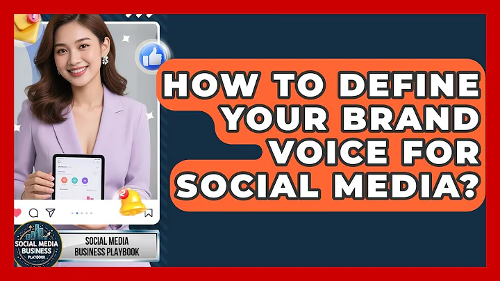 How To Define Your Brand Voice For Social Media? - Social Media Business Playbook