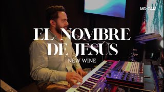 Video thumbnail of "El Nombre de Jesus - New Wine | Manny Vargas [MD CAM]"