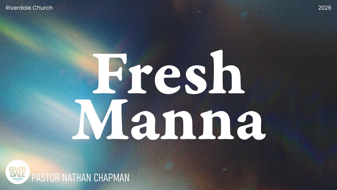 Fresh Manna | Pastor Nathan Chapman | January 25, 2026