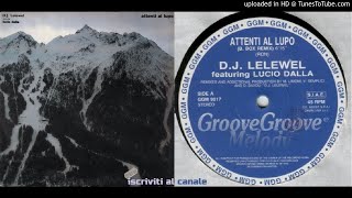 Dj Lelewel feat. Lucio Dalla - Attenti Al Lupo (Black Box remix)