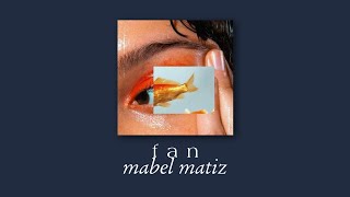 mabel matiz - fan (speed up) Resimi