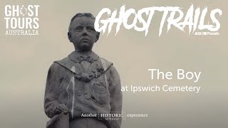 Ghost Trails - Episode 2: The Boy at Ipswich Cemetery