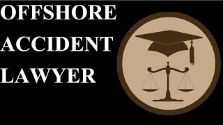 Thumbnail Offshore Accident Lawyer - Detailed Video - Attorney - 2021
