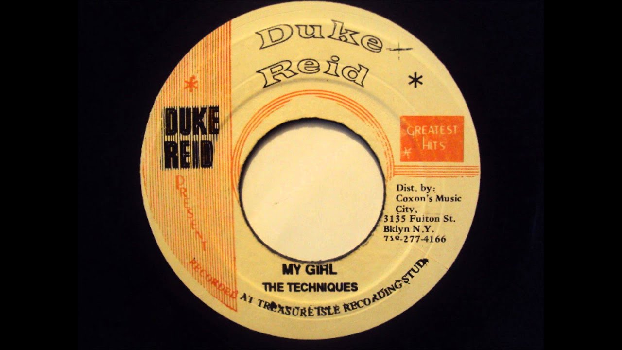 Watch The Techniques - My Girl - Duke Reid US on YouTube Watch The Techniques - My Girl - Duke Reid US on YouTube