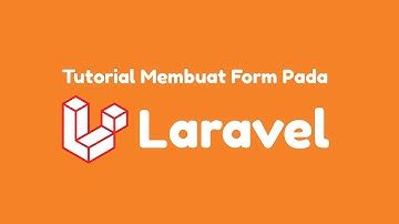 Tutorial Membuat Form Pendaftaran Pada Laravel