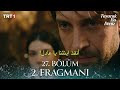 مسلسل هذا البحر سوف يفيض الحلقة 27 اعلان 2 مترجم للعربية    27  2 