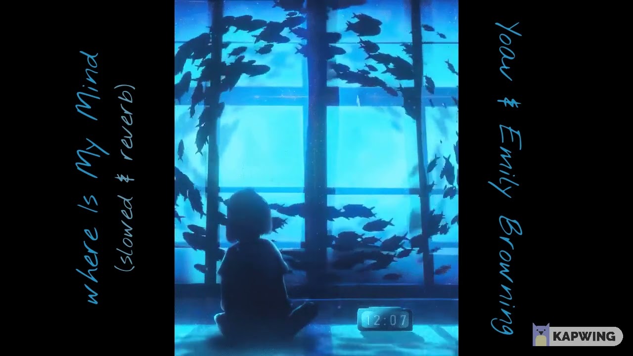 Where is My Mind? (slowed & reverb) - Yoav & Emily Browning