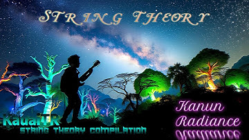 ♫ #4 Kanun Radiance - String Theory by KauaiTR ♫ Musics for Gaming, Studying, Chilling, Sleeping!