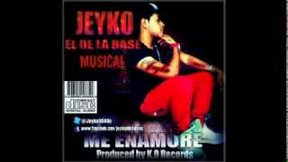 Video thumbnail of "Jeyko El De La Base Me Enamore"