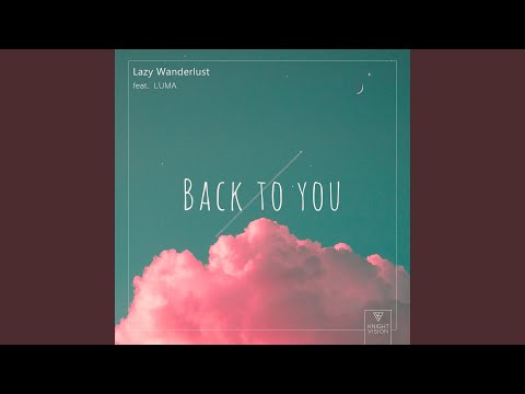 Back To You (feat. Luma)